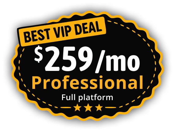 Best VIP deal: $259 per month, Professional, full platform